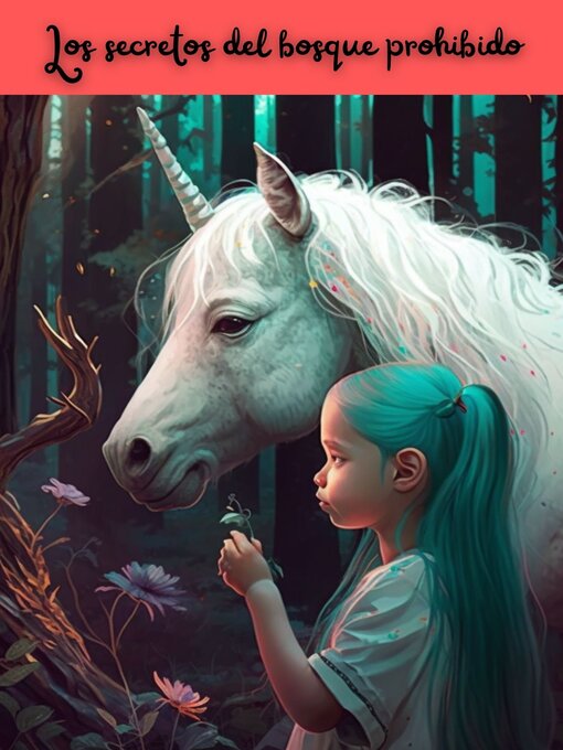 Title details for Los secretos del  bosque prohibido by Aaron Goodman - Available